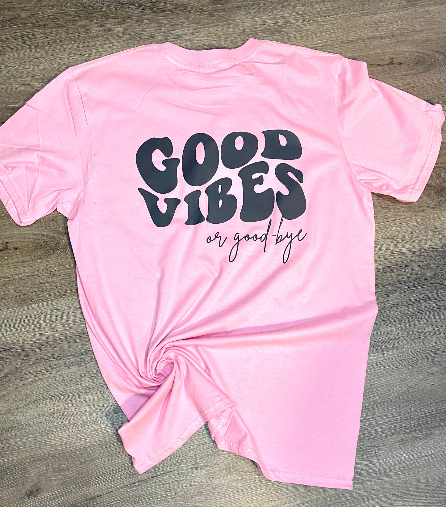 Good vibes or good bye